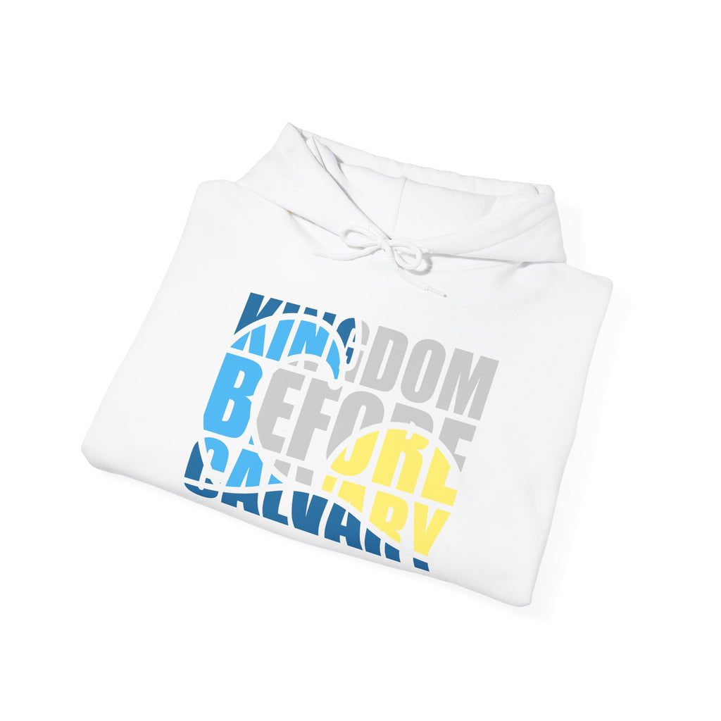 Kingdom Before Calvary Hoodie
